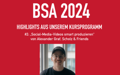 Kurs-Highlights #2: „Social-Media-Videos smart produzieren“